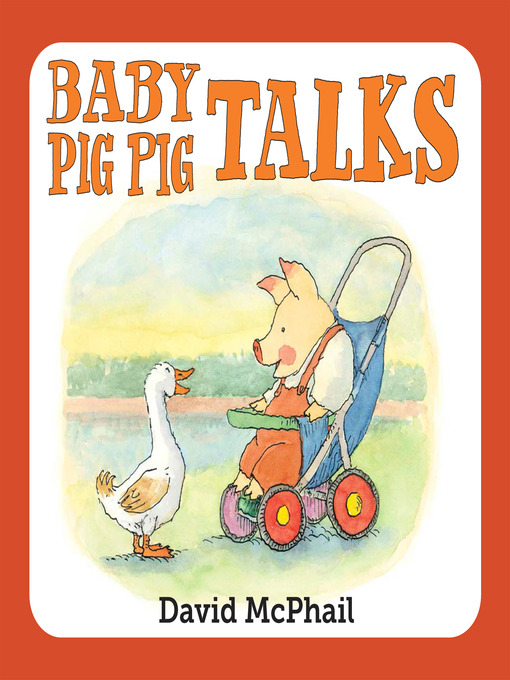 Title details for Baby Pig Pig Talks by David McPhail - Available
